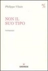 Philippe Vilain - Non il suo tipo