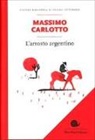 Massimo Carlotto, C. Carrer - L' arrosto argentino