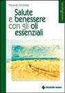Alessandro Camporese - Salute e benessere con gli oli essenziali