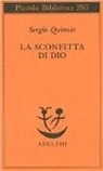 Sergio Quinzio - La sconfitta di Dio