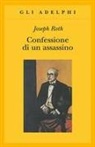 Joseph Roth - Confessione di un assassino raccontata in una notte