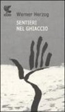 Werner Herzog - Sentieri nel ghiaccio