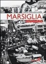 David Crackanthorpe - Marsiglia. Ritratto di una città