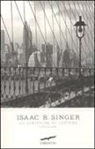Isaac Bashevis Singer - Lo scrittore di lettere e altri racconti