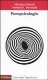 Massimo Biondi, Patrizio E. Tressoldi, Patrizio Emanuele Tressoldi - La parapsicologia