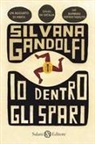 Silvana Gandolfi - Io dentro gli spari
