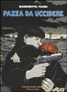 Jean-Patrick Manchette, Jacques Tardi - Pazza da uccidere