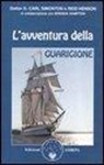 Brenda Hampton, Reid Henson, O. Carl Simonton, D. Muggia - L'avventura della guarigione