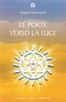 Atteshli Pannayiota Theotoki - Le porte verso la luce. Esercizi e meditazioni