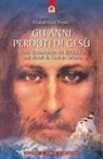 Elizabeth C. Prophet, Elizabeth Clare Prophet - Gli anni perduti di Gesù. Prove documentate dei diciassette anni vissuti da Gesù in Oriente