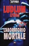 Robert Ludlum, Gayle Lynds - Laboratorio mortale