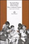 John H. Kennell, H. Marshall Klaus, Phyllis H. Klaus - Dove comincia l'amore. I primi contatti con il neonato