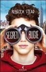 Rebecca Stead - Segreti e bugie