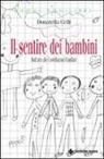 Donatella Celli - Il sentire dei bambini. Dall'arte alle costellazioni familiari