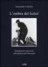 Alessandro Cifariello - L' ombra del Kahal. Immaginario antisemita nella Russia dell'Ottocento