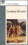 Luciano Marigo - La stanza del cuore