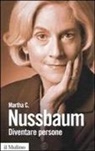 Martha C. Nussbaum - Diventare persone. Donne e universalità dei diritti