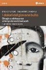 Salvatore Bandinu, Bruno Furcas - I dolori del giovane bullo. Disagio e adolescenza ai tempi dei social network