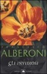 Francesco Alberoni - Gli invidiosi