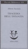 Alberto Savinio, P. Italia, Paola Italia - Tragedia dell'infanzia