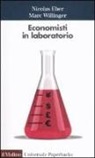 Nicolas Eber, Marc Willinger, L. Zarri - Economisti in laboratorio