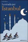 Emilio Rigatti - La strada per Istanbul