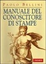 Paolo Bellini - Manuale del conoscitore di stampe