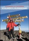 Pietruccio Montalbetti - Sognando la California scalando il Kilimangiaro