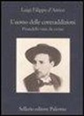 Luigi F. D'Amico - L'uomo delle contraddizioni. Pirandello visto da vicino