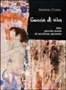 Giorgia Cozza - Goccia di vita. Alex, piccola storia di un'attesa spezzata