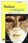 José Bleger, M. E. Petrilli, M. Elena Petrilli, M. Rossetti - Simbiosi e ambiguità. Studio psicoanalitico