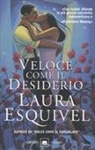 Laura Esquivel - Veloce come il desiderio