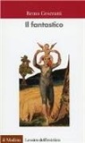 Remo Ceserani - Il fantastico