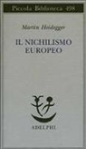 Martin Heidegger, F. Volpi - Il nichilismo europeo