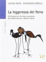 Luigino Bruni, Alessandra Smerilli - La leggerezza del ferro. Un'introduzione alla teoria economica delle «organizzazioni a movente ideale»