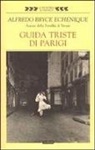 Alfredo Bryce Echenique - Guida triste di Parigi