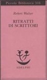 Robert Walser - Ritratti di scrittori