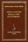 Alessandro Marchetti, D. Aricò - Della natura delle cose di Lucrezio