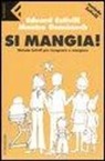 Montse Domènech, Eduard Estivill - Si mangia! Metodo Estivill per insegnare a mangiare