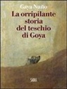 Juan A. Gaya Nuño - La orripilante storia del teschio di Goya