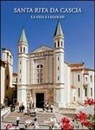Mario Polia - Santa Rita da Cascia. La vita e i luoghi