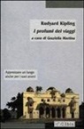 Rudyard Kipling, G. Martina - I profumi dei viaggi