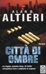 Alan D. Altieri - Città di ombre