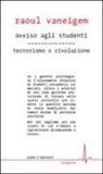 Raoul Vaneigem, S. Ghirardi - Avviso agli studenti-Terrorismo o rivoluzione