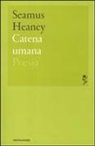 Seamus Heaney - Catena umana
