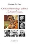Massimo Borghesi - Critica della teologia politica. Da Agostino a Peterson. La fine dell'era costantiniana