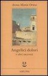 Anna Maria Ortese, L. Clerici - Angelici dolori e altri racconti
