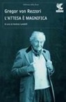 Gregor von Rezzori, A. Landolfi - L' attesa è magnifica