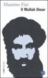 Massimo Fini - Il Mullah Omar