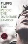 Filippo Timi - Peggio che diventare famoso